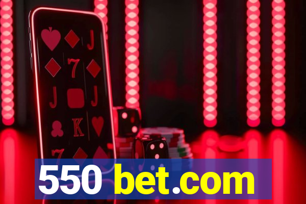 550 bet.com